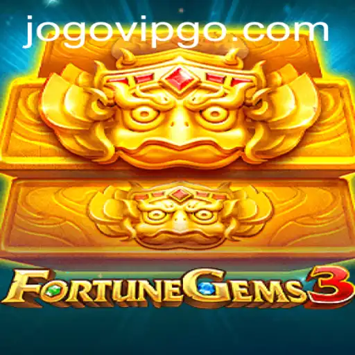FortuneGems3: Aventura, Estratégias e Regras do Jogo do Momento com JOGOVIP